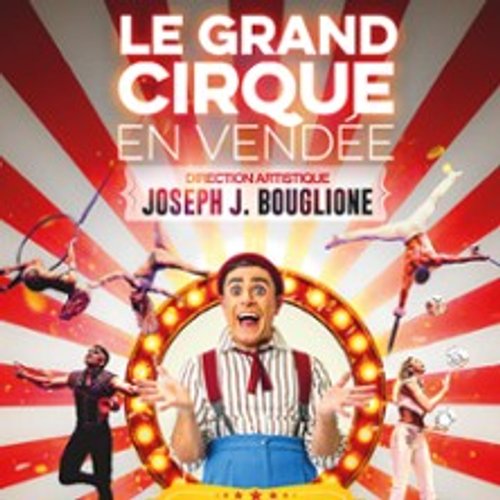 Le Grand Cirque En Vendée