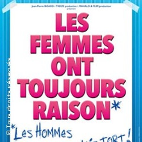 Les Femmes Ont Toujours Raison, Les Hommes N'ont Jamais Tort !, Tournée